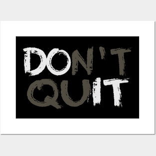 don't quit (do it) Posters and Art